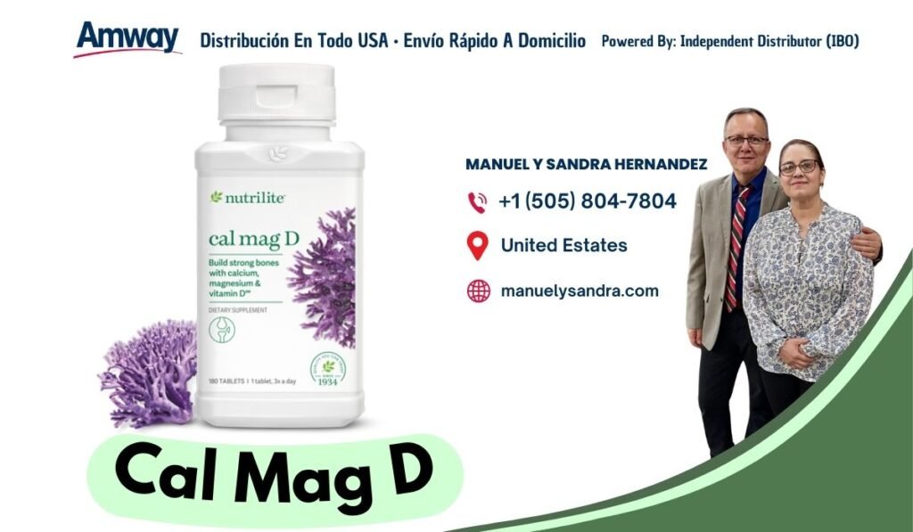 Amway Distribucion En Todo USA · Envio Rapido A Domicilio Po wered By: Independent Distributor (IBO） MANUEL Y SANDRA HERNANDEZ nutrilite +1 （505) 804-7804 cal mag D United Estates Build strong bones with calcium magnesium & manuelysandra.com vitamin D ETARY SUPPLEMEN 1934 D Cal Mag