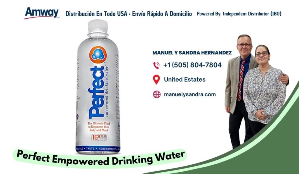 mway Distribucion En Todo USA · Envio Rapido A Domicilio Powered By: Independent Distributor (IBO) MANUEL Y SANDRA HERNANDEZ +1 (505) 804-7804 United Estates manuelysandra.com The Ultimate Fluid E mpe wer Yous Boy and Mind 169 STTLE · TASTE · PER FORMANTT · Perfect Empowered Drinking Water