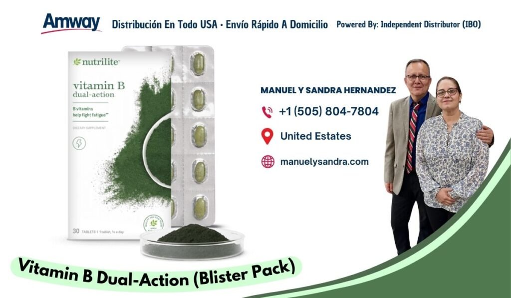 Amway Distribucion En Todo USA · Envio Rapido A Domi cilio Powered By: Independent Distributor (IBO) nutrilite vitamin B MANUEL Y SANDRA HERNANDEZ dual-action B vitamins +1 （505) 804-7804 help fight fatigue" United Estates manuelysandra.com 30 TABLETS I Vitamin B Dual-Action (Blister Pack)