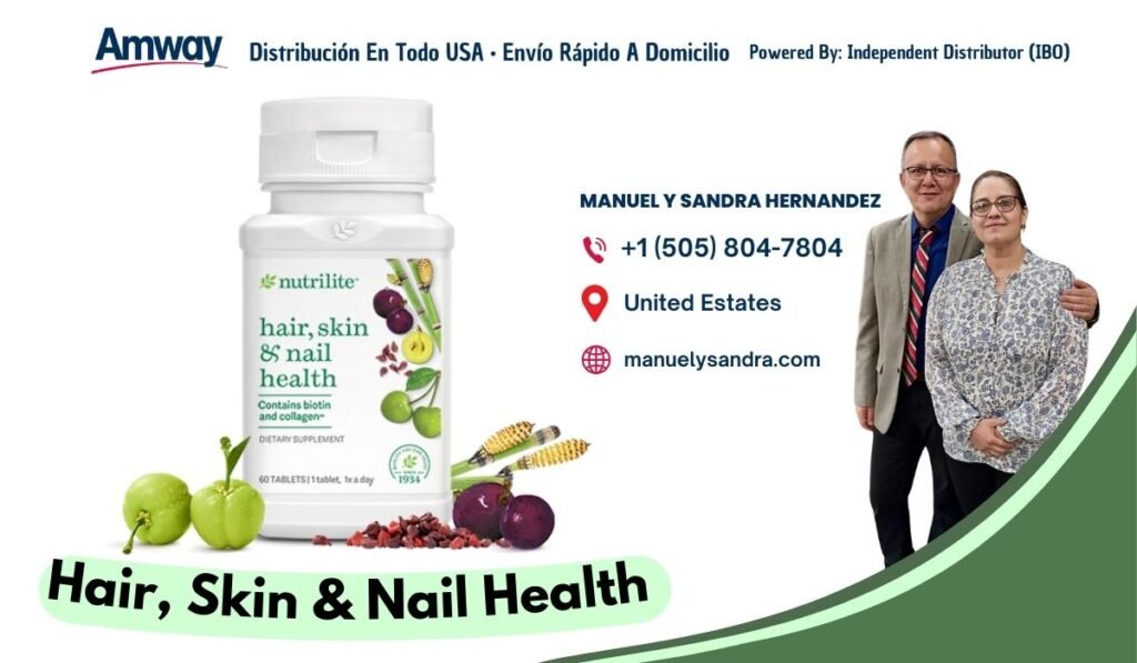 Amway Distribucion En Todo USA · Envio Rapido A Domicilio Powered By: Independent Distributor (IBO) MANUEL Y SANDRA HERNANDEZ +1 （505) 804-7804 nutrilite United Estates hair, skin 8 nail manuelysandra.com health Contains biotin and collagen- DIETARY SUPPLEMENT 60 TABLETSI1 tablet tx a day 1934 Hair, Skin & Nail Health