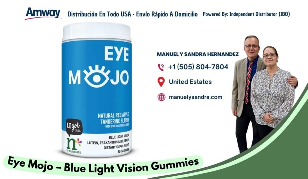 Amway Distri bucion En Tod o U SA · Envio Rapido A Domicilio Powered By: I ndependent Distributor （I BO） EYE MANUEL Y SANDRA HERNANDEZ +1 （505) 804-7804 O JO M United Estates manuelysandra.com NATURAL RED APPLE TANGERINE FLAIOR U got WITH OTHER NAURAL FUNOR 0 this BLUE LIGHT VSON LUTEIN ZEAXANTHIN &BIBER DIETARY SUPPLEIEIT 60 GUME BY NUTRILITE Eye Mojo - Blue Light Vision Gummies