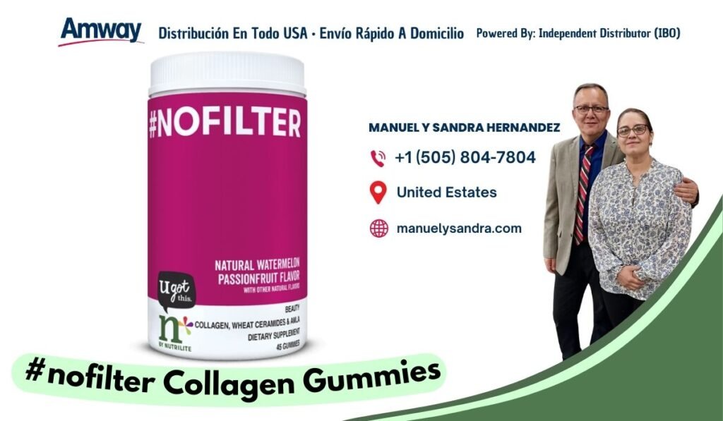Amway Distribucion En Todo U SA · Envio Rapido A Domicilio Powered By: Independent Distributor （IBO) N O FILTER MANUEL Y SANDRA HERNANDEZ +1 （505) 804-7804 United Estates manuelysandra.com NATURAL WATERMELON PASSIONF RUIT FLAVOR ugot WITH OTHER NATURAL UI 0 this BEAUT COLLAGEN WHEAT CERAMDES DIETARY SUPPLEIEN BY NUTRILITE 45 GUME # nofilter Collagen Gummies