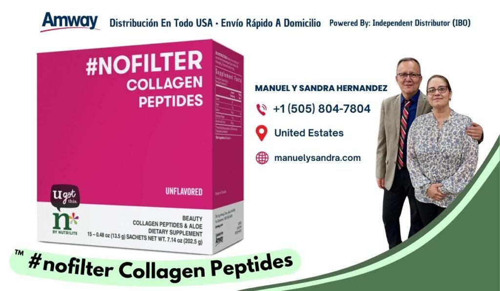 Amway Distribucion En Todo U SA · Envio Rapido A Domicilio Powered By: Independent Distributor (IBO） #NOFILTER gplement foct COLLAG EN MANUEL Y SANDRA HERNANDEZ PEPTIDES +1 （505) 804-7804 United Estates manuelysandra.com UNF LAVORED u qot this BEAUTY COLLAGEN PEPTIDES & ALOE DIETARY SUPPLEMENT BY NUTRILITE 15- 0.48 oz （13.5 g) SACHETS NET WT.7.14 oz （202.5 g) TM # nofilter Collagen Peptides