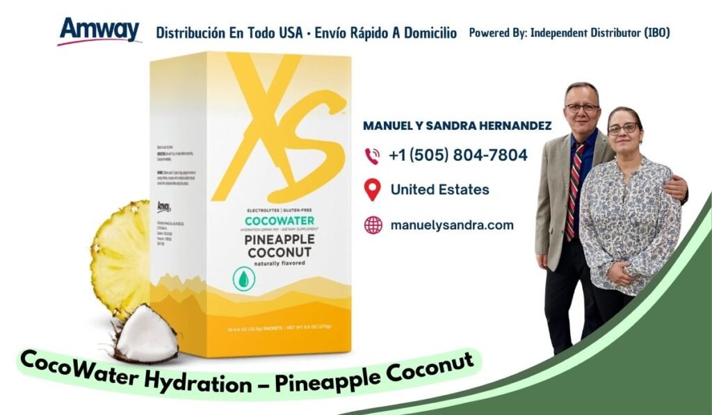 Amway Distribucion En Todo USA · Envio Rapido A Domicilio Powered By: Independent Distributor (IBO ) S MANUEL Y SANDRA HERNANDEZ mtsa +1 （505) 804-7804 United Estates mo ELECTROLYTES GLUTEN-FREE COCOWATER manuelysandra.com PINEAPPLE COCONUT naturally flavored CocoWater Hydratio-Pineaple Cocont